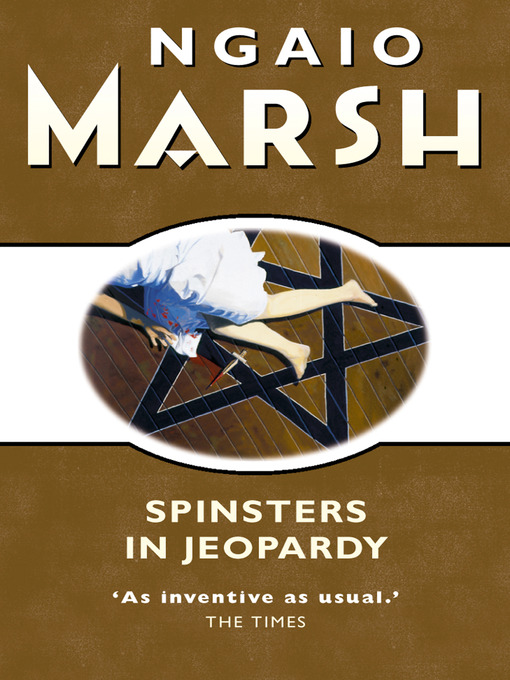 Title details for Spinsters in Jeopardy by Ngaio Marsh - Wait list